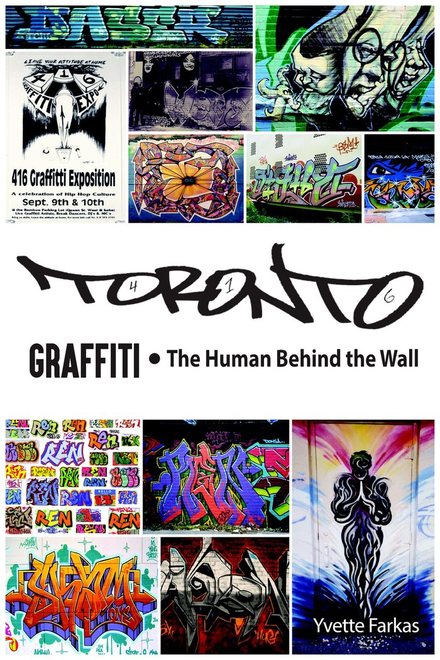 Toronto Graffiti: The Human Behind the Wall cover